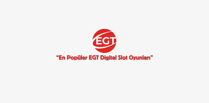 En popüler EGT Digital slot oyunları